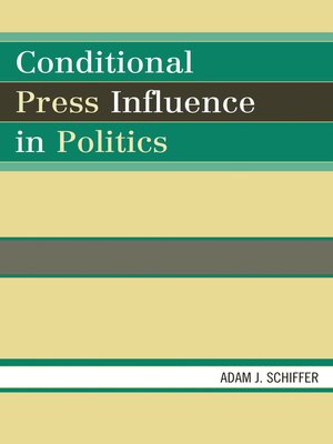 cover image of Conditional Press Influence in Politics